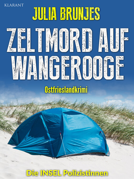 Titeldetails für Zeltmord auf Wangerooge. Ostfrieslandkrimi nach Julia Brunjes - Warteliste